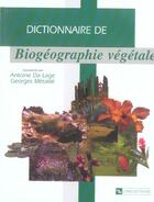 Couverture du livre « Dictionnaire de biogéographie végétale » de Georges Metailie et Antoine Da Lage aux éditions Cnrs