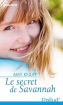 Couverture du livre « Le secret de Savannah » de Amy Knupp aux éditions Harlequin