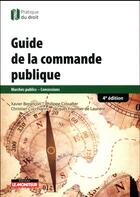Couverture du livre « Le guide de la commande publique » de Xavier Bezancon aux éditions Le Moniteur