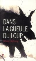 Couverture du livre « Dans la gueule du loup » de Olivier Bellamy aux éditions Buchet Chastel