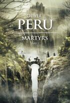 Couverture du livre « Martyrs Tome 2 » de Oliver Peru aux éditions J'ai Lu