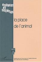 Couverture du livre « REVUE ESPACES ET SOCIETES n.110 : la place de l'animal » de Revue Espaces Et Societes aux éditions Editions L'harmattan