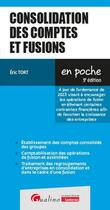 Couverture du livre « Consolidation des comptes et fusions : À jour de l'ordonnance de 2023 visant à encourager les opérations de fusion en éliminant certaines contraintes financières afin de favoriser la croissance des entreprises » de Eric Tort aux éditions Gualino