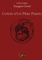 Couverture du livre « Conte d'un Père Perdu » de Ludvai Aragon aux éditions Books On Demand