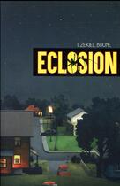 Couverture du livre « Éclosion » de Ezekiel Boone aux éditions Actes Sud