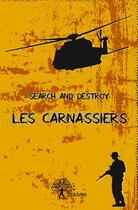 Couverture du livre « Les carnassiers » de Search And Destroy aux éditions Edilivre