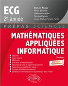 Couverture du livre « Mathématiques appliquées - informatique : prépas ECG 2e année ; programme 2022 » de Sylvain Rondy et Pierre Berlandi aux éditions Ellipses