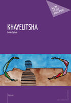 Couverture du livre « Khayelitsha » de Emilie Spitale aux éditions Mon Petit Editeur