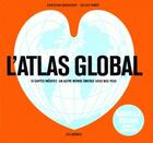 Couverture du livre « L'atlas global » de Patrick Boucheron et Gilles Fumey aux éditions Arenes