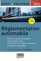 Couverture du livre « Règlementation automobile (édition 2023/2024) » de Lionel Namin et Collectif aux éditions L'argus De L'assurance