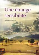 Couverture du livre « Une étrange sensibilité » de Laurence Pioux aux éditions Melibee