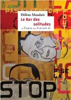 Couverture du livre « Le bar des solitudes » de Helene Mauduit aux éditions Le Temps Des Cerises