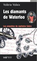 Couverture du livre « Les diamants de Waterloo » de Valerie Valeix aux éditions Palemon