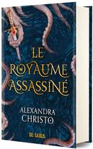 Couverture du livre « Le royaume assassiné » de Alexandra Christo aux éditions De Saxus