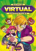 Couverture du livre « Super virtual adventure » de Alexandre Sanchez aux éditions Omake Books