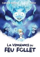 Couverture du livre « La vengeance du feu follet » de Caroline Peiffer aux éditions Beta Publisher