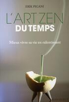 Couverture du livre « L'art zen du temps » de Pigani-E aux éditions Marabout