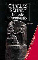 Couverture du livre « Le code hammourabi » de Charles Kenney aux éditions Calmann-levy