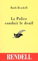 Couverture du livre « La Police Conduit Le Deuil » de Rendell-R aux éditions Editions Du Masque