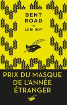 Couverture du livre « Bent Road » de Lori Roy aux éditions Editions Du Masque