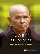 Couverture du livre « L'art de vivre » de Nhat Hanh aux éditions Courrier Du Livre