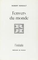 Couverture du livre « L'envers du monde » de Renoult Robert aux éditions Mercure De France