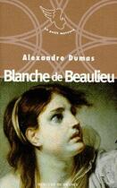 Couverture du livre « Blanche de Beaulieu » de Alexandre Dumas aux éditions Mercure De France