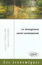 Couverture du livre « Le changement social contemporain » de Chapelliere/Ordioni aux éditions Ellipses