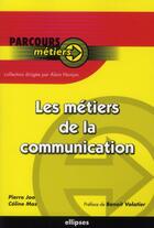 Couverture du livre « Les metiers de la communication » de Mas/Joo aux éditions Ellipses