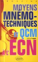 Couverture du livre « Moyens mnemotechniques et qcm a l ecn » de Loget Jeffrey aux éditions Ellipses