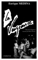 Couverture du livre « La vengeance » de Enrique Medina aux éditions L'harmattan