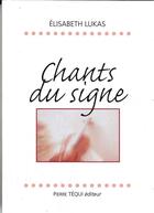 Couverture du livre « Chants du signe » de Elisabeth Lukas aux éditions Tequi