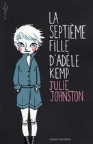 Couverture du livre « La septième fille d'Adèle Kemp » de Julie Johston aux éditions Bayard Jeunesse