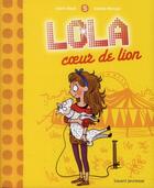 Couverture du livre « Lola t.5 ; Lola coeur de lion ! » de Isabelle Maroger et Isabel Abedi aux éditions Bayard Jeunesse