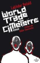 Couverture du livre « World trade cimeterre » de Lakhdar Belaid aux éditions Le Cherche-midi