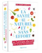 Couverture du livre « La santé au naturel et sans effort » de Joseph Mercola aux éditions Hugo Document