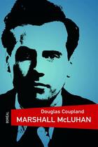 Couverture du livre « Marshall McLuhan » de Douglas Coupland aux éditions Boreal