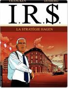 Couverture du livre « I.R.S. Tome 2 : la stratégie Hagen » de Bernard Vrancken et Stephen Desberg aux éditions Lombard