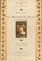 Couverture du livre « La modernité belge : littérature et société » de Michel Biron aux éditions Aml Editions