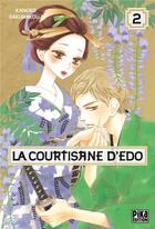 Couverture du livre « La courtisane d'Edo Tome 2 » de Kanoko Sakurakouji aux éditions Pika