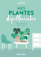 Couverture du livre « Mes plantes dépolluantes pour un intérieur zen et frais » de Valerie Garnaud aux éditions Rustica