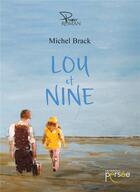 Couverture du livre « Lou et Nine » de Brack Michel aux éditions Persee