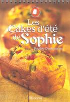 Couverture du livre « Cakes D'Ete De Sophie. Livre Chevalet (Les) » de Sophie Dudemaine aux éditions La Martiniere