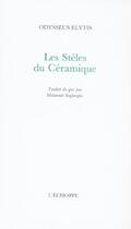 Couverture du livre « Steles du ceramique (les) » de Odysseus Elytis aux éditions L'echoppe