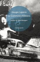 Couverture du livre « La commune d'Oaxaca : chroniques et considérations » de Georges Lapierre aux éditions Eclat