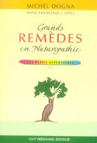 Couverture du livre « Grands remedes en naturopathie » de Michel Dogna et Anne-Francoise L'Hote aux éditions Guy Trédaniel