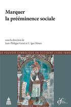 Couverture du livre « Marquer la preeminence sociale » de Genet/Mineo aux éditions Editions De La Sorbonne