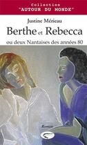 Couverture du livre « Berthe et Rebecca » de Justine Merieau aux éditions Orphie
