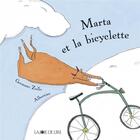 Couverture du livre « Marta et la bicyclette » de Germano Zullo et Albertine aux éditions La Joie De Lire