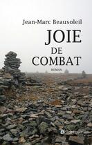 Couverture du livre « Joie de combat » de Jean-Marc Beausoleil aux éditions Editions Triptyque